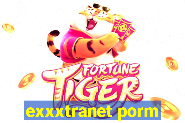 exxxtranet porm